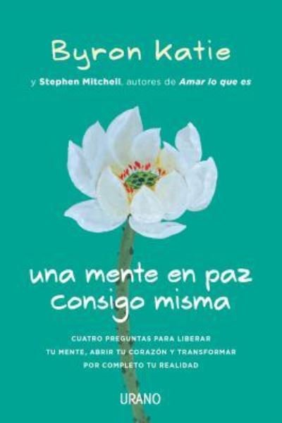 Cover for Byron Katie · Mente en Paz Consigo Misma (Buch) (2018)