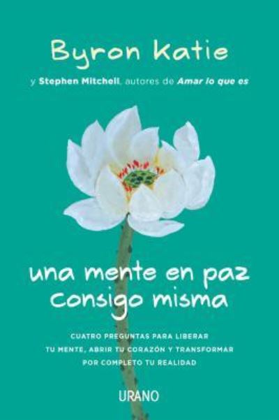 Cover for Byron Katie · Mente en Paz Consigo Misma (Bok) (2018)