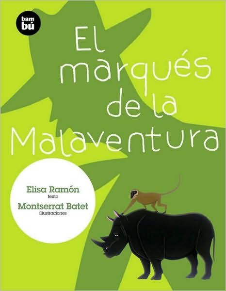 El Marques De La Malaventura (Primeros Lectores) (Spanish Edition) - Elisa Ramon - Livres - Bambu - 9788483430187 - 1 juin 2008