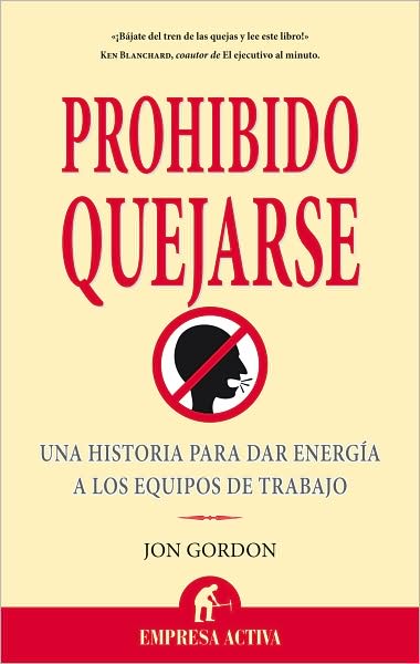 Cover for Jon Gordon · Prohibido Quejarse (Paperback Book) [Spanish edition] (2009)