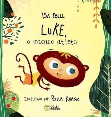 Cover for Isa Colli · Luke, o macaco atleta (Hardcover bog) (2021)