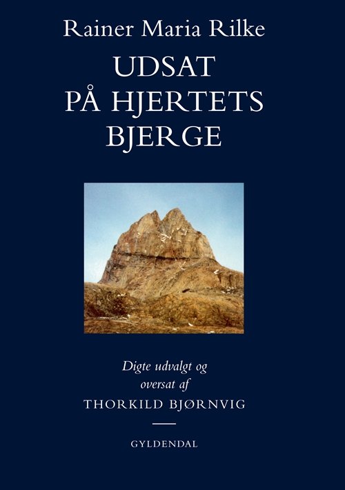 Cover for Rainer Maria Rilke · Udsat på hjertets bjerge (Sewn Spine Book) [1st edition] (1998)