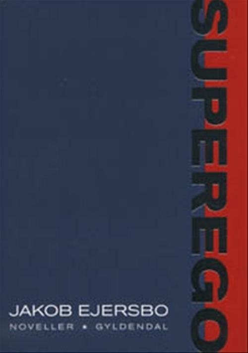 Cover for Jakob Ejersbo · Superego (Sewn Spine Book) [1e uitgave] (2000)
