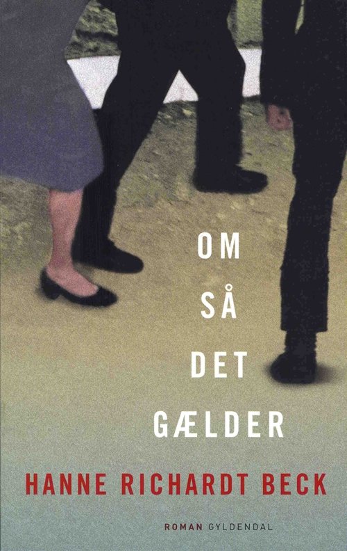 Cover for Hanne Richardt Beck · Gyldendals Paperbacks: Om så det gælder (Paperback Book) [2nd edition] [Paperback] (2008)