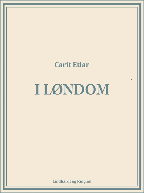 Cover for Carit Etlar · I løndom (Sewn Spine Book) [1.º edición] (2017)