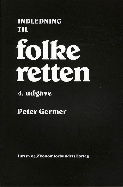 Cover for Peter Germer · Indledning til folkeretten (Heftet bok) [4. utgave] (2010)