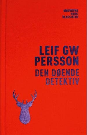 Cover for Leif GW Persson · Den døende detektiv (Gebundenes Buch) [7. Ausgabe] (2022)