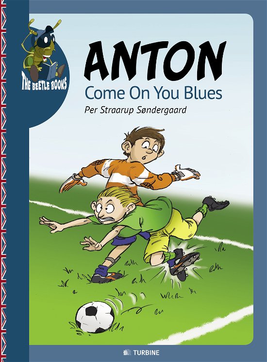 Cover for Per Straarup Søndergaard · The Beetle Books: Anton – Come On You Blues (Paperback Book) [1st edition] [Paperback] (2014)