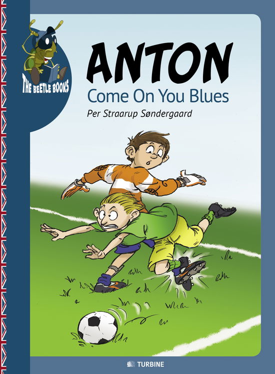 Cover for Per Straarup Søndergaard · The Beetle Books: Anton – Come On You Blues (Pocketbok) [1. utgave] [Paperback] (2014)