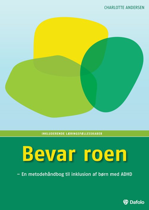 Cover for Charlotte Andersen · Inkluderende læringsfællesskaber: Bevar roen (Paperback Book) [1st edition] [Paperback] (2012)