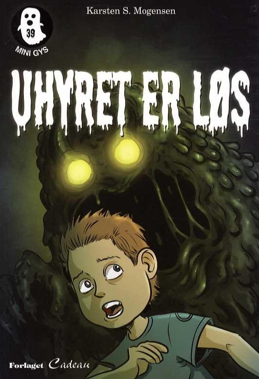 Cover for Karsten S. Mogensen · Mini-gys: Uhyret er løs (Sewn Spine Book) [1e uitgave] (2016)