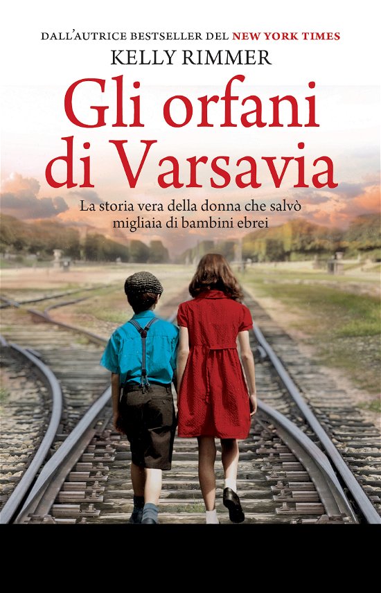 Cover for Kelly Rimmer · Gli Orfani Di Varsavia (Bog)