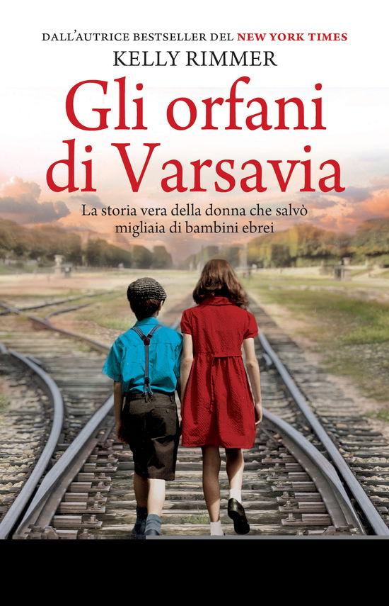 Gli Orfani Di Varsavia - Kelly Rimmer - Kirjat -  - 9788822758187 - 