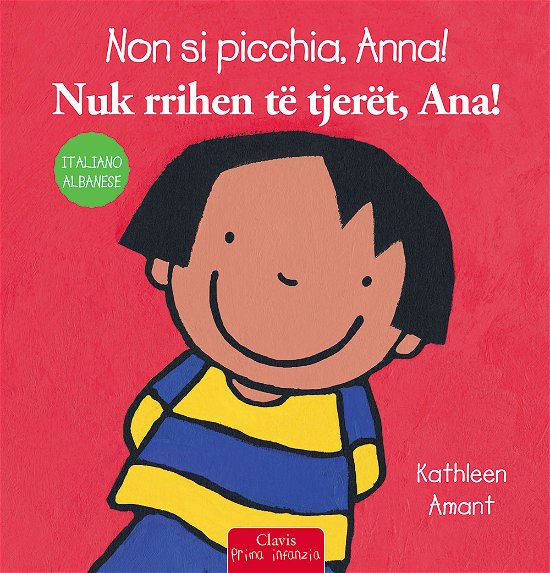 Non Si Picchia, Anna! Ediz. Italiana E Albanese - Kathleen Amant - Böcker -  - 9788862585187 - 