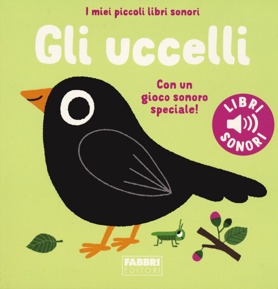 Cover for Marion Billet · Gli Uccelli. I Miei Piccoli Libri Sonori (Book)