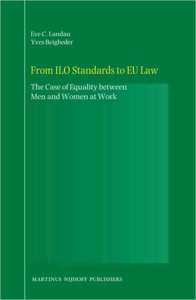 Cover for Yves Beigbeder · From Ilo Standards to Eu Law: the Case of Equality Between men and Women at Work (Hardcover Book) (2008)