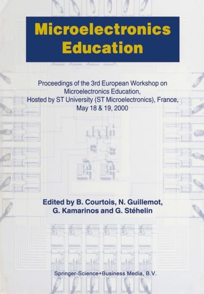 Cover for B Courtois · Microelectronics Education: Proceedings of the 3rd European Workshop on Microelectronics Education (Paperback Bog) [Softcover reprint of hardcover 1st ed. 2000 edition] (2010)