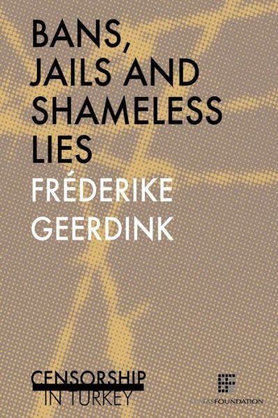 Cover for Frederike Geerdink · Bans, jails and shameless lies (Paperback Book) (2016)