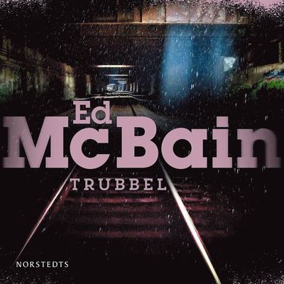 87:e distriktet: Trubbel - Ed McBain - Audio Book - Norstedts - 9789113114187 - May 25, 2021