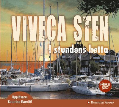 Morden i Sandhamn: I stundens hetta - Viveca Sten - Ljudbok - Bonnier Audio - 9789173486187 - 15 juni 2012