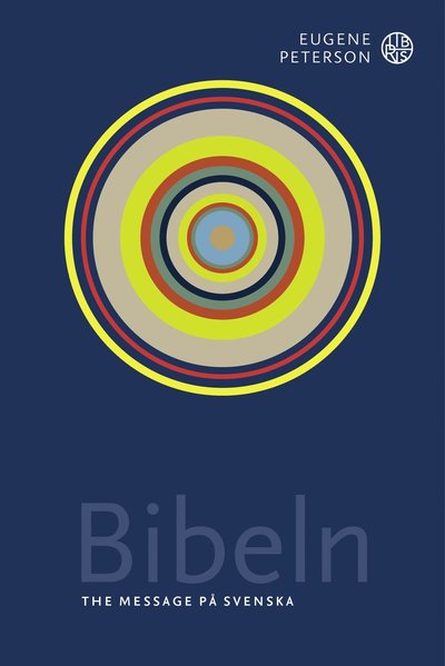 The Message: Bibeln - Eugene Peterson - Libros - Libris förlag - 9789173879187 - 9 de noviembre de 2021