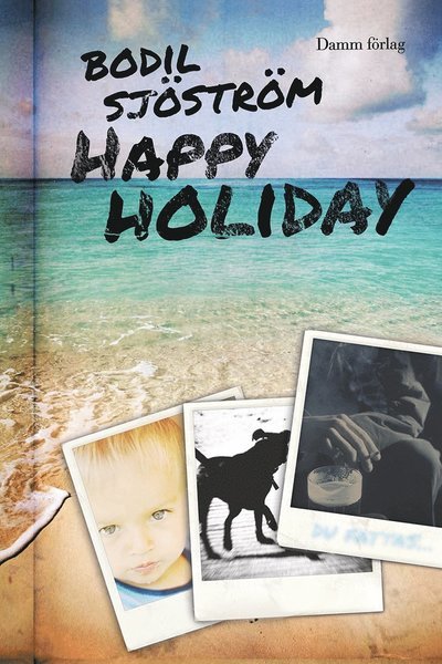 Cover for Bodil Sjöström · Happy Holiday (ePUB) (2013)
