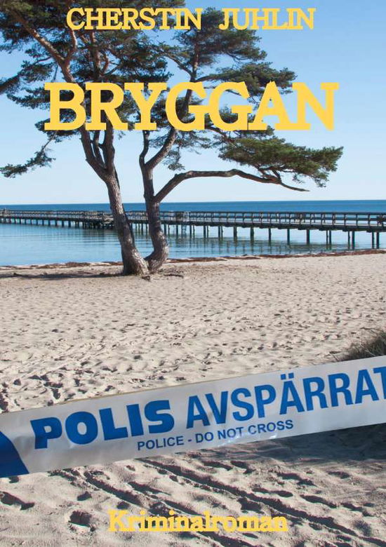 Cover for Cherstin Juhlin · Bryggan (Paperback Book) (2016)