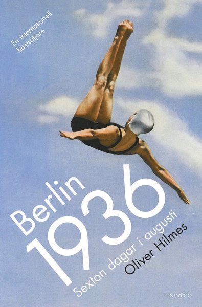 Cover for Oliver Hilmes · Berlin 1936 : sexton dagar i augusti (Bound Book) (2019)