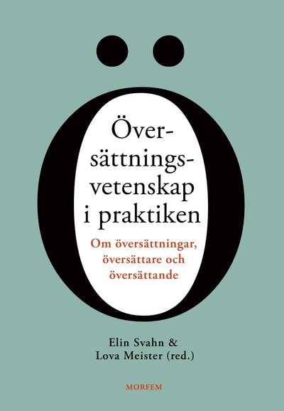 Översättningsvetenskap i praktiken - Elin Svahn - Books - Morfem - 9789188419187 - April 3, 2020