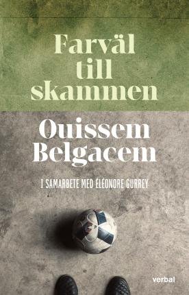 Cover for Ouissem Belgacem · Farväl till skammen (Inbunden Bok) (2022)