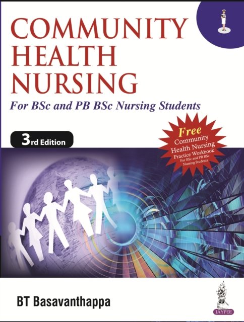 Cover for BT Basavanthappa · Community Health Nursing for BSc and PB BSc Nursing Students: Two Volume Set (Paperback Book) [3 Revised edition] (2015)