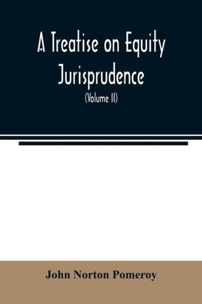Cover for John Norton Pomeroy · A treatise on equity jurisprudence (Pocketbok) (2020)