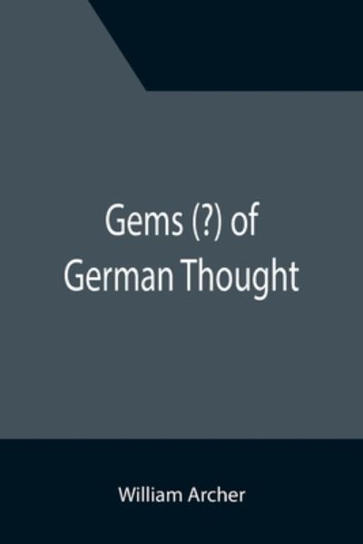 Cover for William Archer · Gems (?) of German Thought (Pocketbok) (2021)