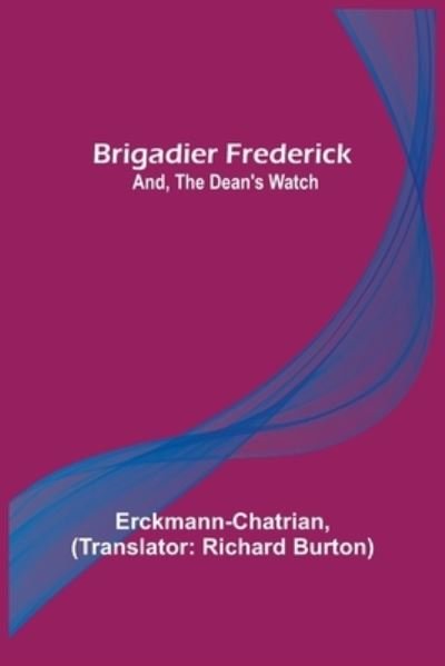 Cover for Erckmann-Chatrian · Brigadier Frederick; and, The Dean's Watch (Paperback Bog) (2022)