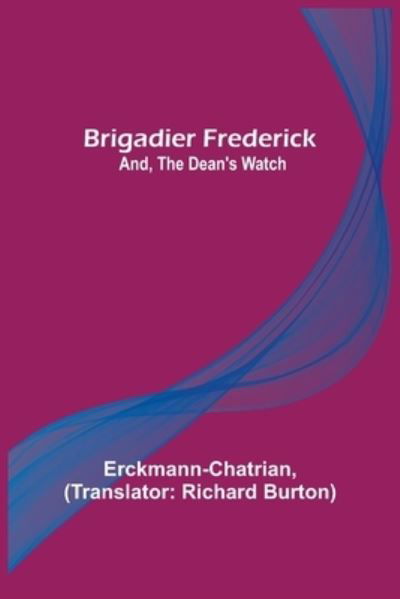 Cover for Erckmann-Chatrian · Brigadier Frederick; and, The Dean's Watch (Pocketbok) (2022)