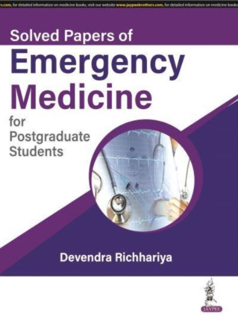 Cover for Devendra Richhariya · Solved Papers of Emergency Medicine for Postgraduate Students (Paperback Book) (2023)