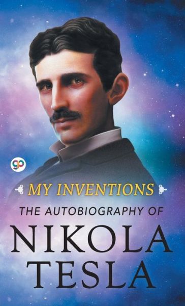 Cover for Nikola Tesla · My Inventions: The Autobiography of Nikola Tesla - Deluxe Hardbound Edition (DIV) (2018)