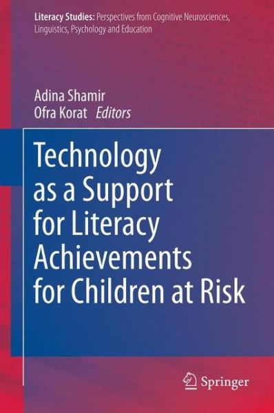 Cover for Adina Shamir · Technology as a Support for Literacy Achievements for Children at Risk - Literacy Studies (Hardcover Book) [2013 edition] (2012)