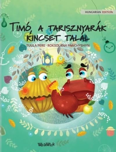 Cover for Tuula Pere · Timo, a tarisznyarak kincset talal (Hardcover Book) (2021)