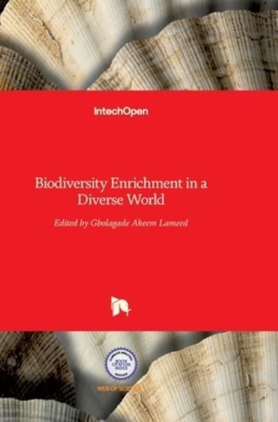 Cover for Gbolagade Akeem Lameed · Biodiversity Enrichment in a Diverse World (Inbunden Bok) (2012)