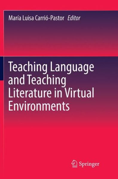 Cover for Teaching Language and Teaching Literature in Virtual Environments (Paperback Book) [Softcover Reprint of the Original 1st 2019 edition] (2019)