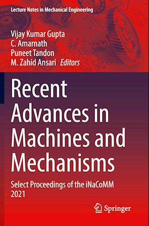 Cover for Vijay Kumar Gupta · Recent Advances in Machines and Mechanisms (Book) (2023)