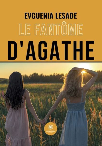 Cover for Lesade Evguenia · Le fantome d'Agathe (Paperback Book) (2022)