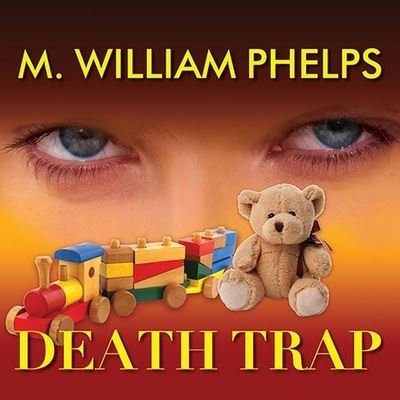 Cover for M William Phelps · Death Trap (CD) (2014)