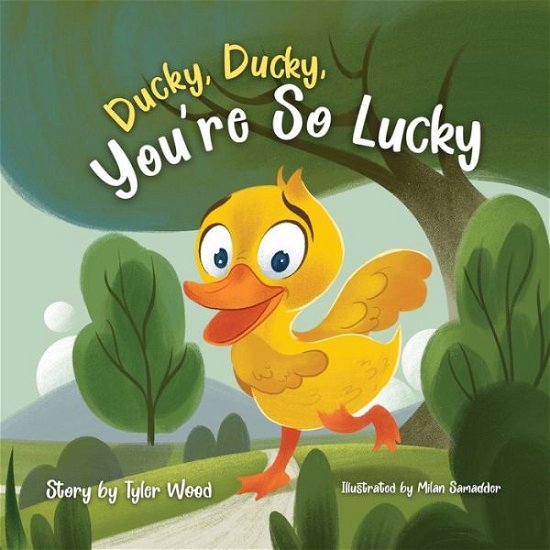 Cover for Amazon Digital Services LLC - Kdp · Ducky, Ducky, You're So Lucky (Paperback Bog) (2022)