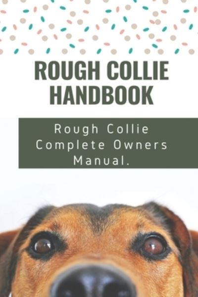 Rough Collie Handbook - Idalia Favre - Books - Independently Published - 9798454330187 - August 11, 2021