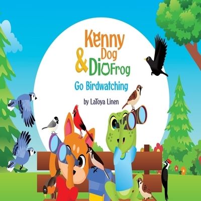 Cover for Latoya Linen · Kenny dog and Dio frog go birdwatching (Paperback Book) (2021)