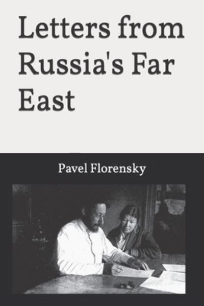 Cover for Pavel Florensky · Letters from Russia's Far East (Paperback Book) (2021)