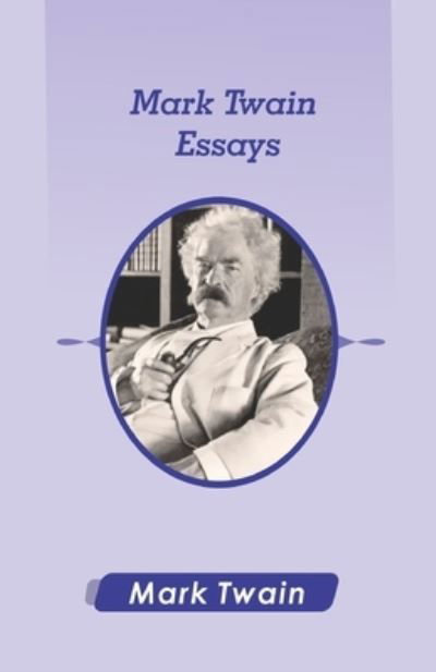 Mark Twain Essays by illustrated - Mark Twain - Böcker - Independently Published - 9798482935187 - 23 september 2021