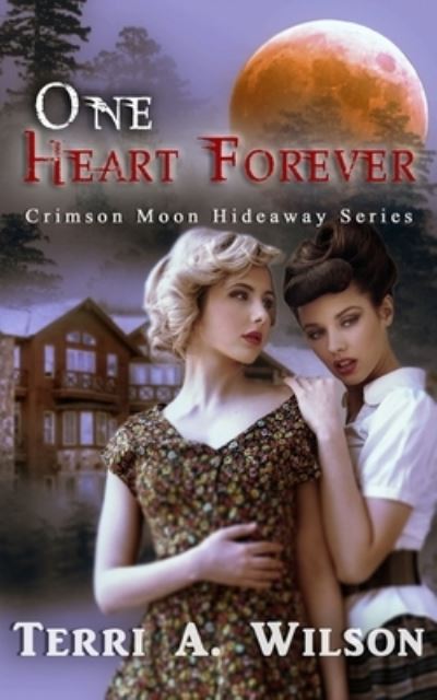 Cover for Crimson Moon Hideaway · Crimson Moon Hideaway: One Heart Forever - Women of the Fold (Paperback Book) (2021)